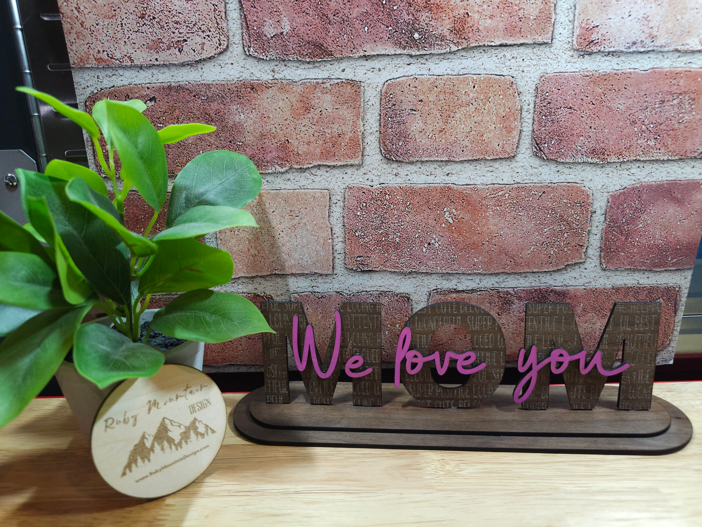 Mom / Nana / Grandma / etc. We love you shelf sitter.