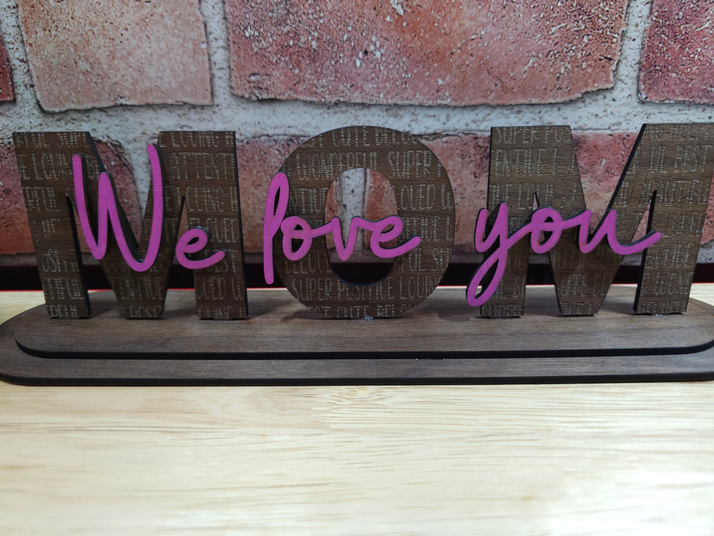Mom / Nana / Grandma / etc. We love you shelf sitter.