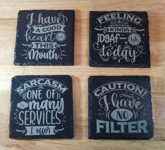 Sarcastic / Funny Sayings Set of 4 - Laser engraved Slate Coasters